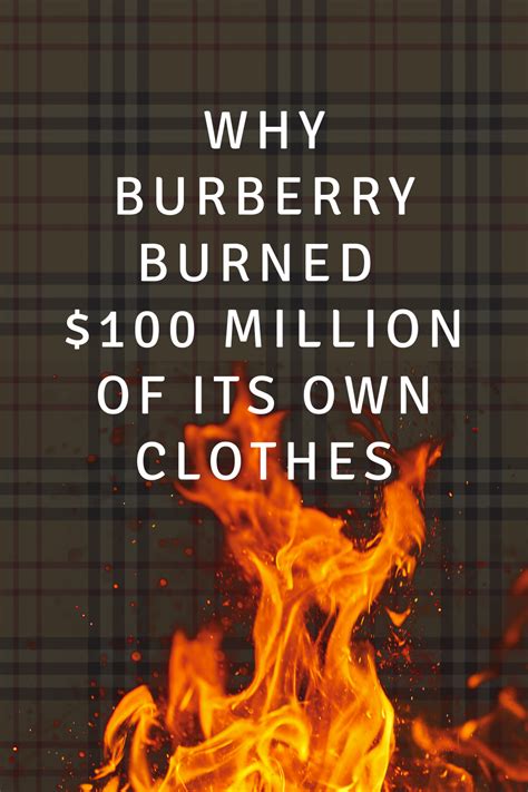 why did burberry burn their products|burberry burns bags.